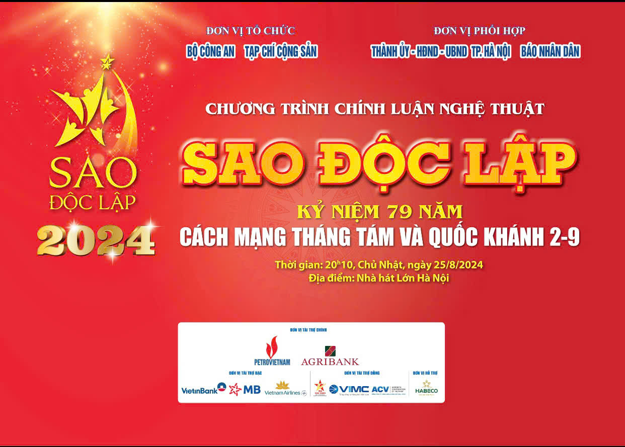 Chương trình nghệ thuật chính luận “Sao Độc lập 2024” với chủ đề: “Lời Bác - Lời của non sông”, truyền hình trực tiếp trên kênh VTV1, 20h10 ngày 25-8 
