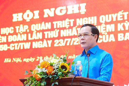 Hội nghị quán triệt Nghị quyết Đại hội Đảng bộ Tổng Liên đoàn Lao động Việt Nam lần thứ I: Tạo sự thống nhất cao trong ý chí và hành động