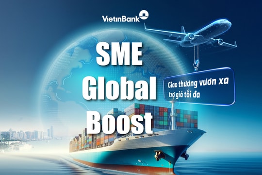 VietinBank tung ưu đãi lớn dành cho doanh nghiệp xuất nhập khẩu vừa và nhỏ