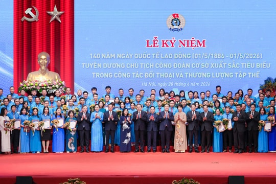 Tuyên dương 101 chủ tịch công đoàn cơ sở tiêu biểu trong đối thoại, thương lượng tập thể năm 2026