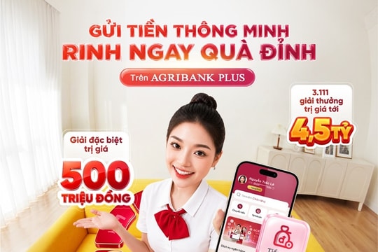 Cơ hội trúng 500 triệu đồng khi gửi tiền dự thưởng trên Agribank Plus