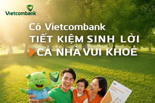 Gửi tiết kiệm tại Vietcombank, nhận thêm quyền lợi bảo hiểm sức khỏe từ FWD