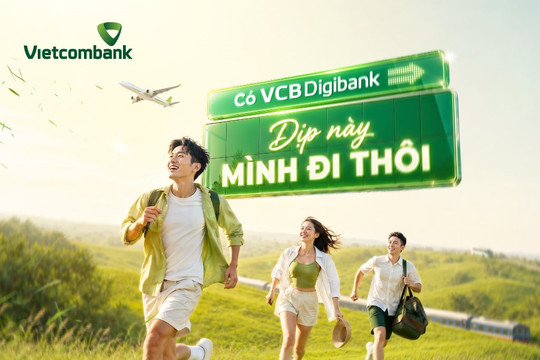 Vietcombank bùng nổ ưu đãi hè: Giảm giá từ nội địa đến quốc tế và tối ưu từ chi phí di chuyển đến thanh toán QR xuyên biên giới