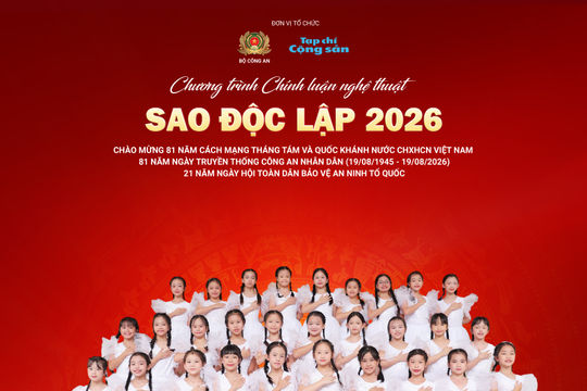 Đặc sắc Chương trình chính luận nghệ thuật “Sao Độc lập” 2026