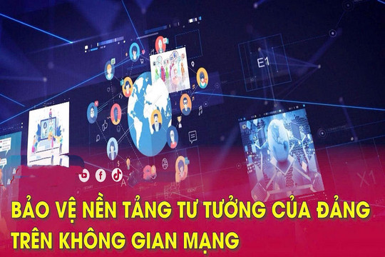 Năng lực số - “lá chắn thép” bảo vệ trận địa tư tưởng của Đảng trên không gian mạng Bài 2: Chiến tuyến mới của cuộc đấu tranh bảo vệ nền tảng tư tưởng trên không gian mạng