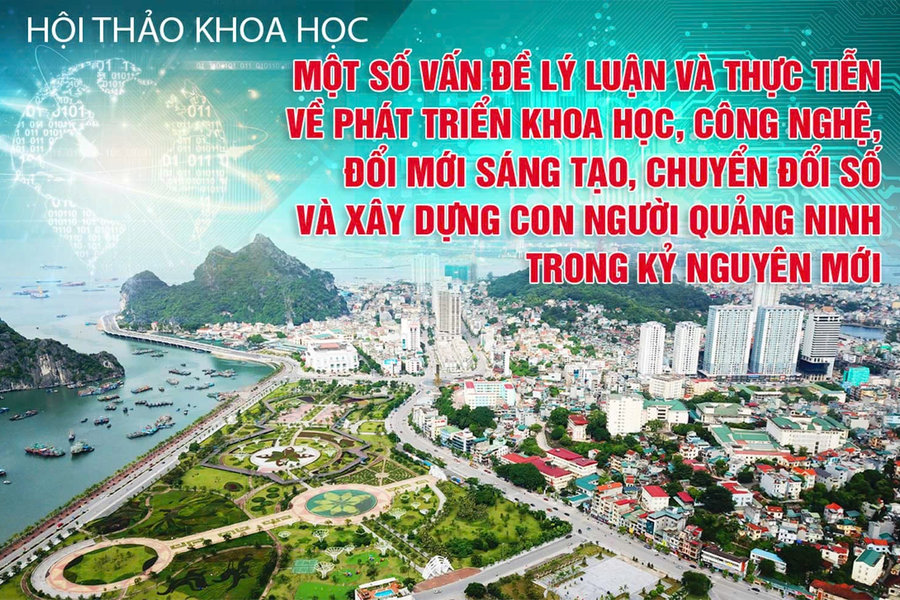 Xây dựng Quảng Ninh trở thành tỉnh tiên phong trong ứng dụng và phát triển khoa học, công nghệ, đổi mới sáng tạo, chuyển đổi số, chuyển đổi xanh là động lực chính cho phát triển bền vững