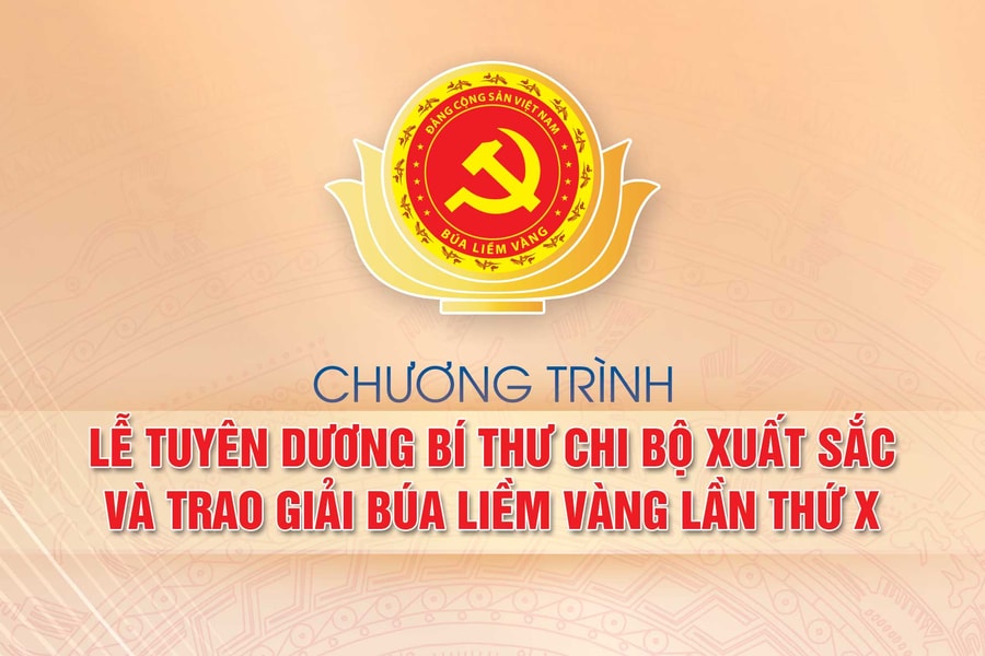 Chương trình Lễ tuyên dương bí thư chi bộ xuất sắc và trao giải Búa liềm vàng lần thứ X - năm 2025